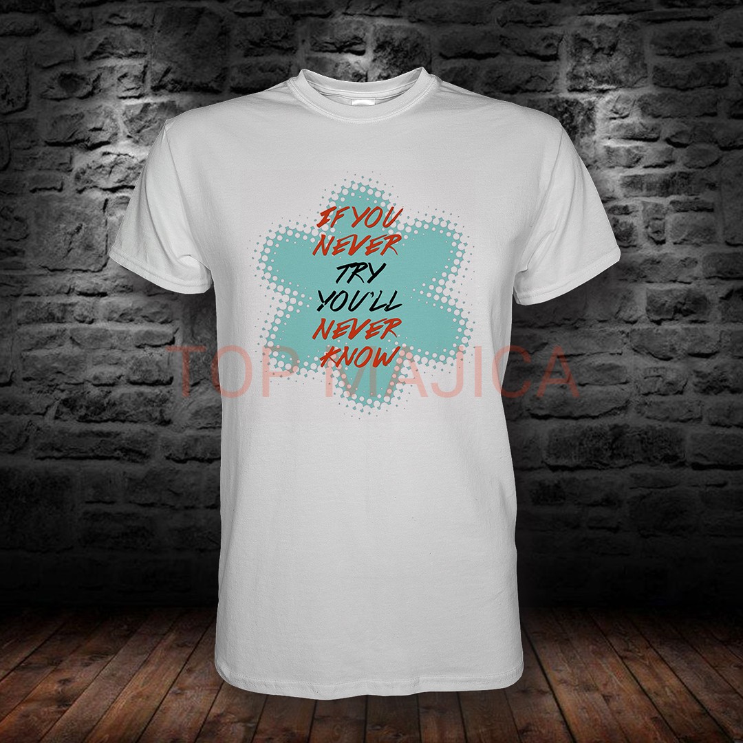 If you never try IF YOU NEVER TRY