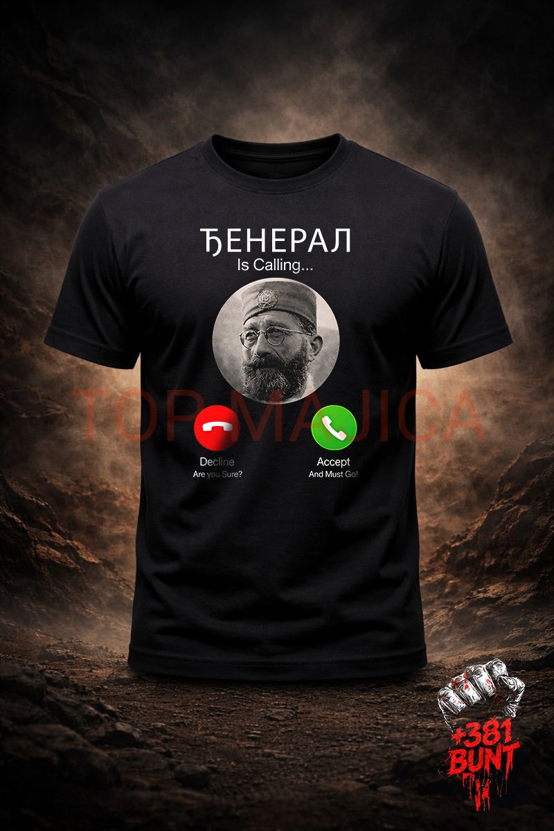 Djeneral Draza calling Djeneral majica bunt