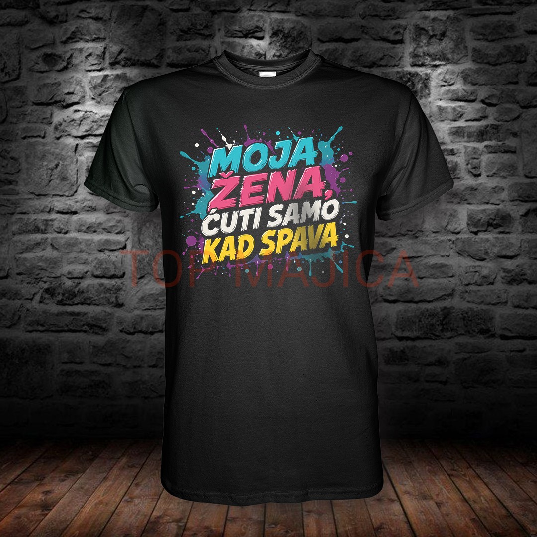 Moja zena cuti majica Moja zena cuti samo kad spava Moja zena cuti majica