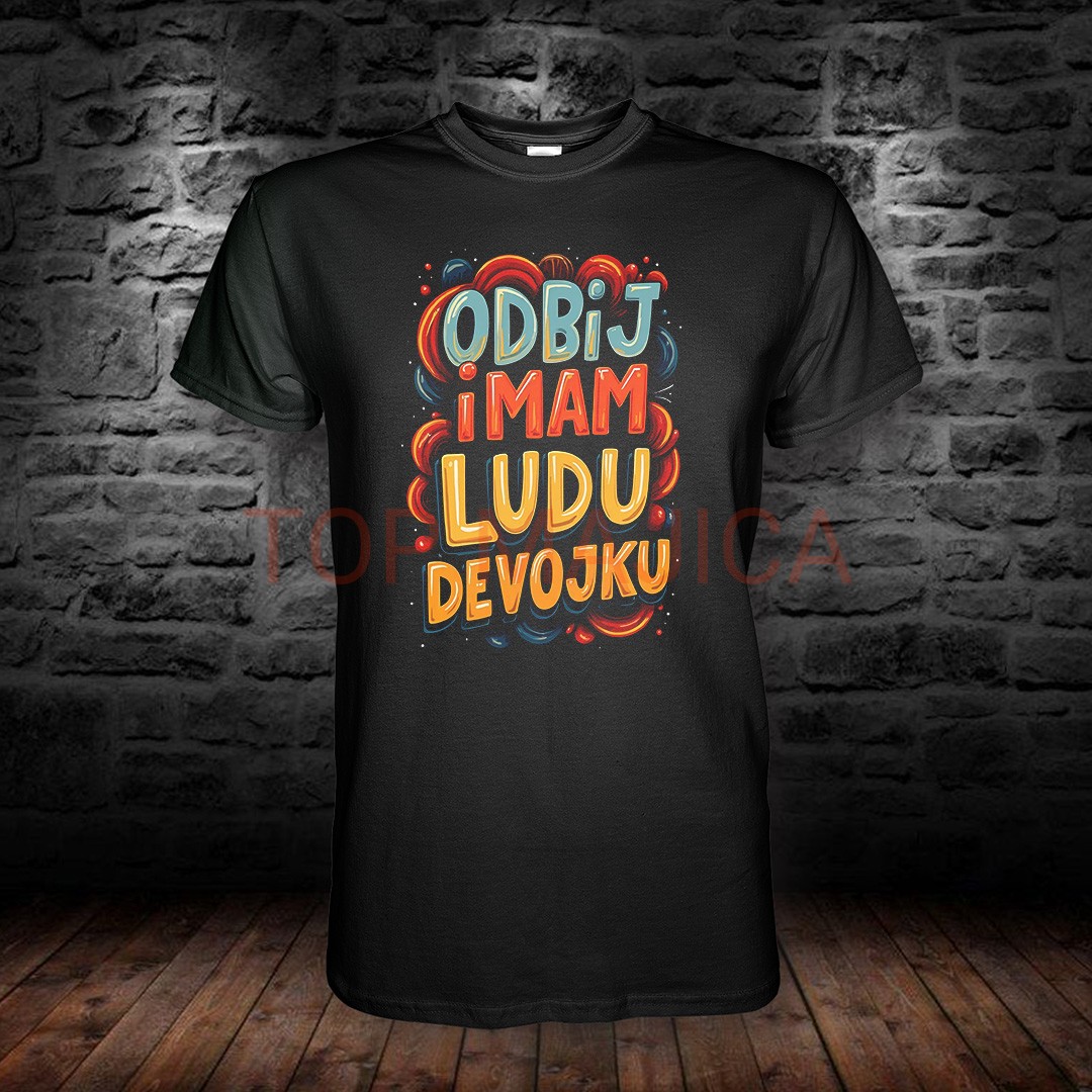 ODBIJ IMAM LUDU DEVOJKU Odbij imam ludu devojku ODBIJ IMAM LUDU DEVOJKU
