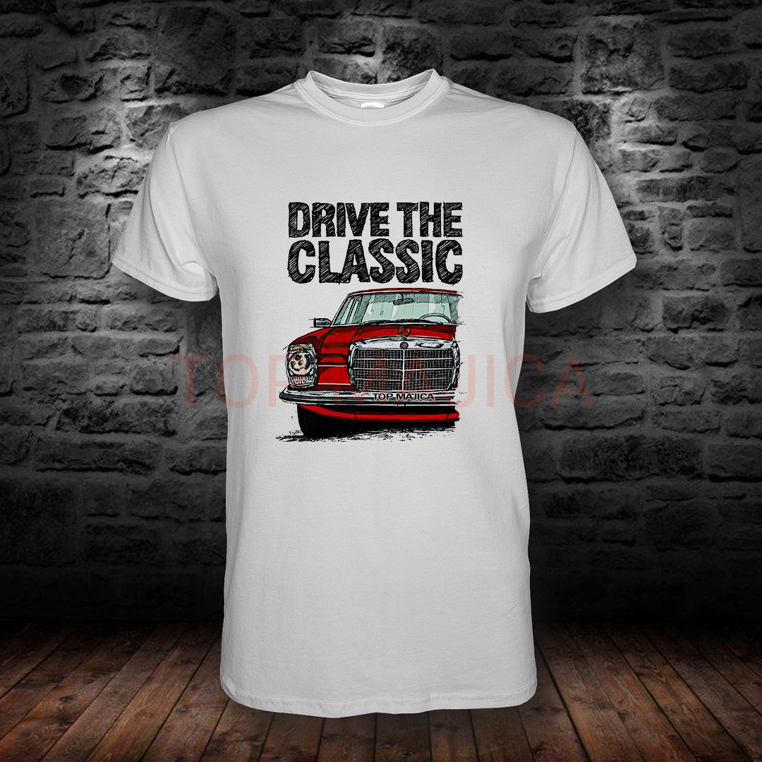 DRIVE THE CLASSIC RED MERCEDES Drive the classic red Mercedes - Majica bela DRIVE THE CLASSIC RED MERCEDES