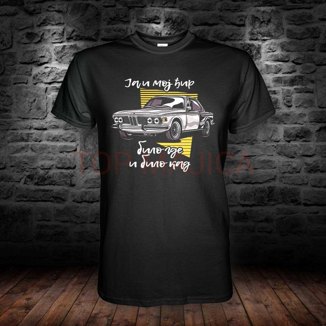 JA I MOJ DJIR BILO GDE I BILO KAD BMW - Ja i moj djir, bilo gde i bilo kad - Majica crna JA I MOJ DJIR BILO GDE I BILO KAD