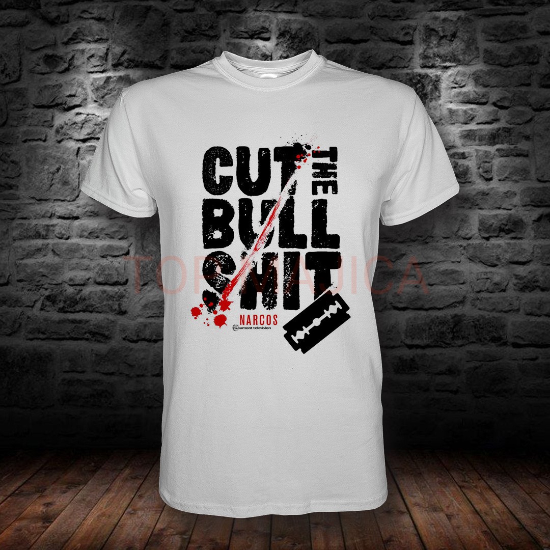 NARCOS 2 Narcos - Cut the bullshit - Majica bela NARCOS 2