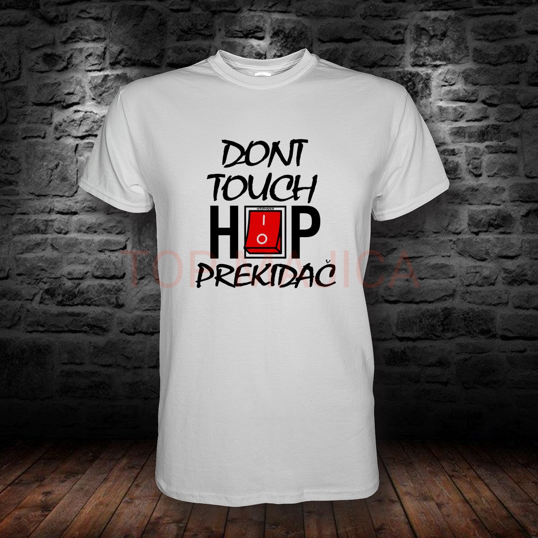 PREKIDAC Hip Hop - Dont touch prekidac majica bela PREKIDAC