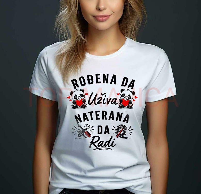 Rodjena da uziva, naterana da radi Rodjena da uziva