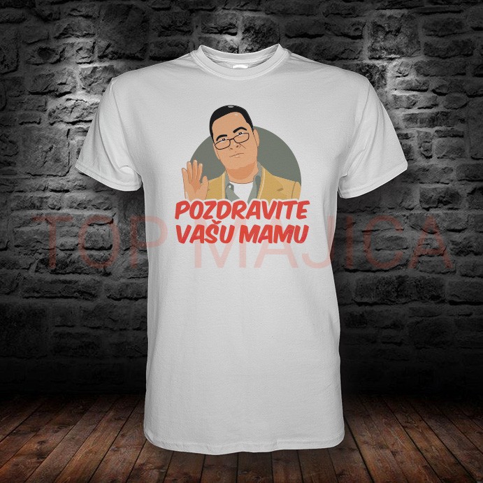Drzavni Posao - Pozdravite vasu mamu - Majica bela drzavni posao pozdravite vasu mamu bela