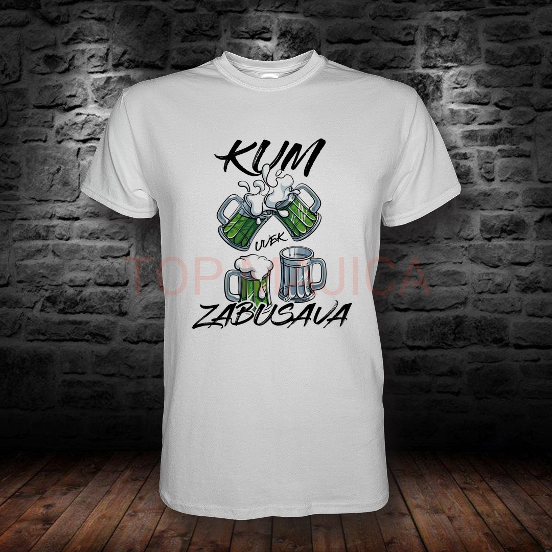 KUM MAJICA Kum zabusava kad se pije - Majica KUM MAJICA